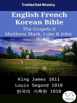 cover image of English French Korean Bible--The Gospels II--Matthew, Mark, Luke & John